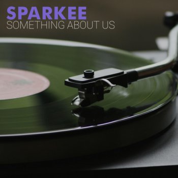 Sparkee Something About Us