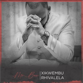 Mr Bow Xikwembu Rhivalela