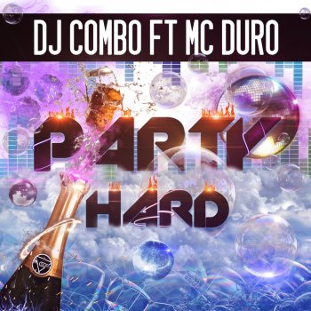 DJ Combo feat. Mc Duro Party Hard (Radio Edit)