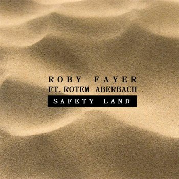 Roby Fayer feat. Rotem Aberbach Safety Land