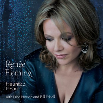 Renée Fleming feat. Fred Hersch Haunted Heart
