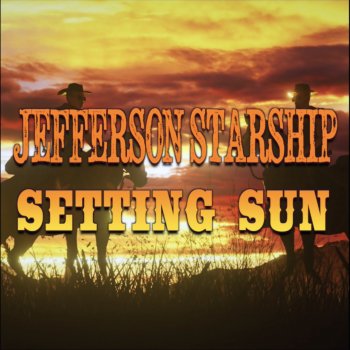 Jefferson Starship Setting Sun