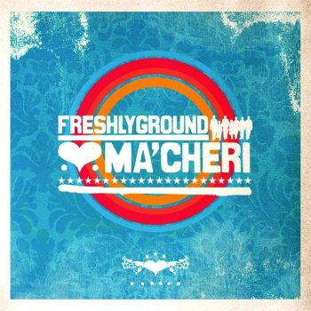 Freshlyground Ma'Cheri
