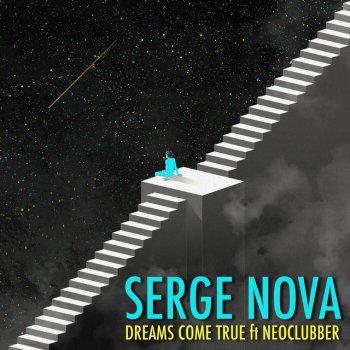 Serge Nova feat. NeoClubber Dreams Come True