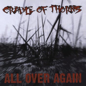 Cradle Of Thorns All Over Again (Itp Mix)