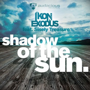 Ikon, Exodus & Sisely Treasure Shadow of the Sun - Ivan Gomez & Nacho Chapado Radio
