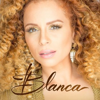 Blanca Who I Am