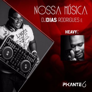 DJ Dias Rodrigues feat. Heavy C Nossa Música