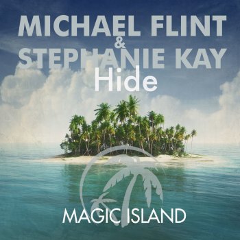 Michael Flint feat. Stephanie Kay Hide