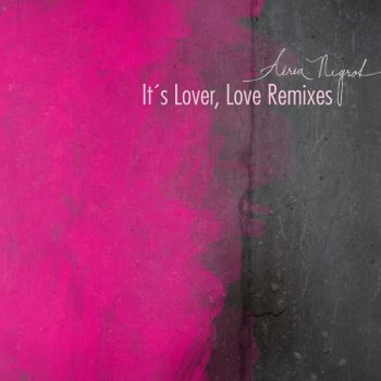 Aérea Negrot It's Lover, Love (Philip Bader Remix) - Philip Bader Remix