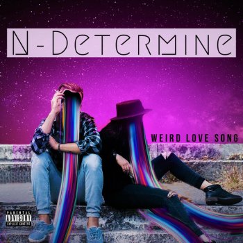 N-Determine Weird Love Song