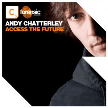 Andy Chatterley Access the Future (Original Mix)