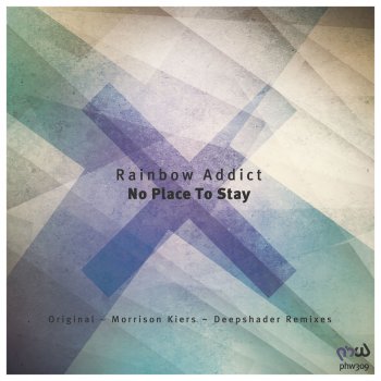 Rainbow Addict No Place to Stay (Deepshader Remix)