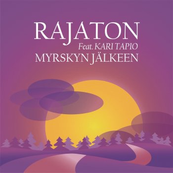 Rajaton feat. Kari Tapio Myrskyn jälkeen