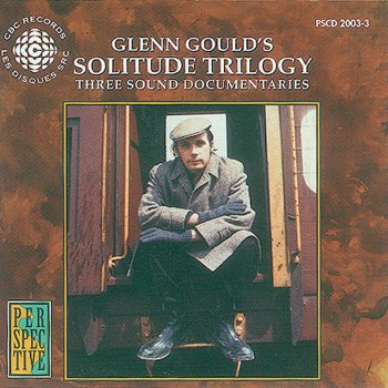 Glenn Gould The Latecomers