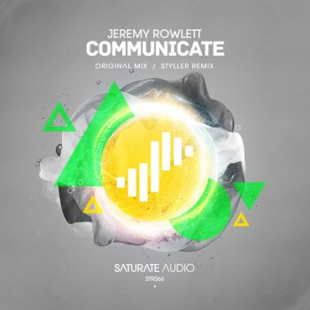 Jeremy Rowlett feat. Styller Communicate - Styller Remix
