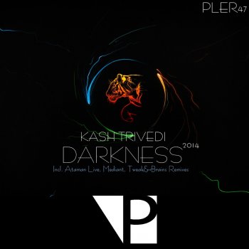 Kash Trivedi Darkness (TWEAK&BRAINS Remix)