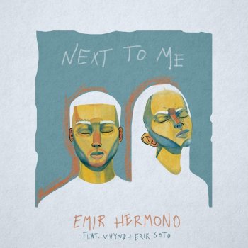 Emir Hermono feat. VVYND & Erik Soto Next to Me