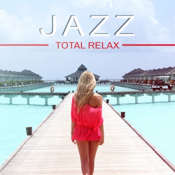 Amazing Chill Out Jazz Paradise Relax After Work