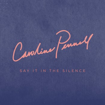 Caroline Pennell feat. JordanXL Say It in the Silence - JordanXL Remix