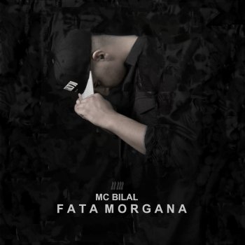 MC Bilal Fata Morgana