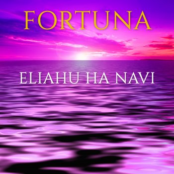 Fortuna Eliahu Ha Navi