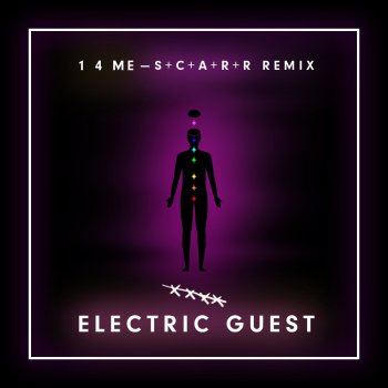 Electric Guest 1 4 Me (S+C+A+R+R Remix)