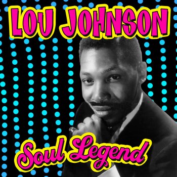 Lou Johnson Reach Out For Me