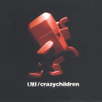 LMF Crazy Children