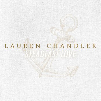 Lauren Chandler Steadfast Love