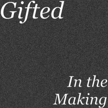 Gifted No More