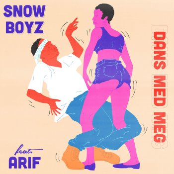 Snow Boyz feat. Arif Dans med meg
