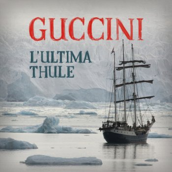 Francesco Guccini L'ultima Thule