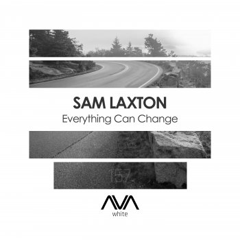 Sam Laxton Everything Can Change