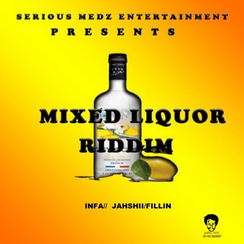 Infa Mixed Liquor Riddim