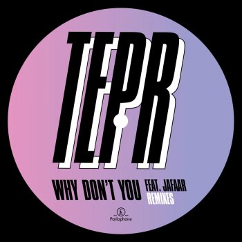 Tepr feat. JAFAAR Why Don't You (Avalon Remix)