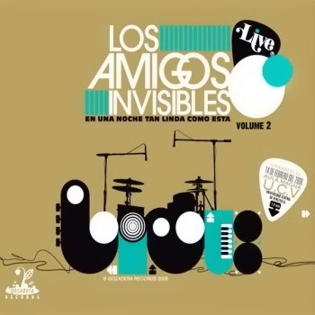 Los Amigos Invisibles Ponerte En Cuatro (Live)