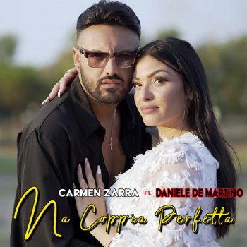 Carmen Zarra feat. Daniele De Martino 'Na coppia perfetta