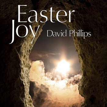 David Phillips This Joyful Eastertide