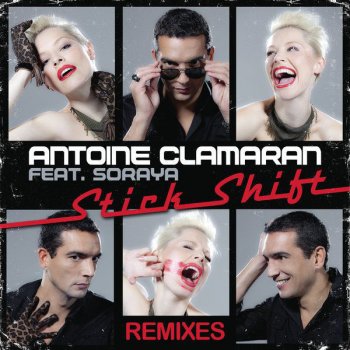Antoine Clamaran Feat. Soraya Stick Shift - Radio Edit