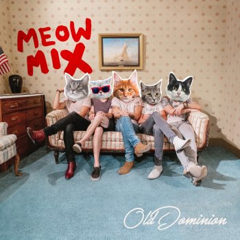 Old Dominion Paint the Grass Green - Meow Mix