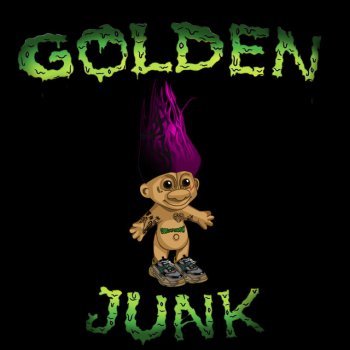 Go Golden Junk feat. Akapellah Model Fucker