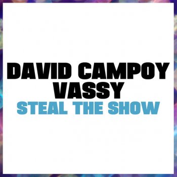 David Campoy feat. Vassy Steal The Show - Radio Mix