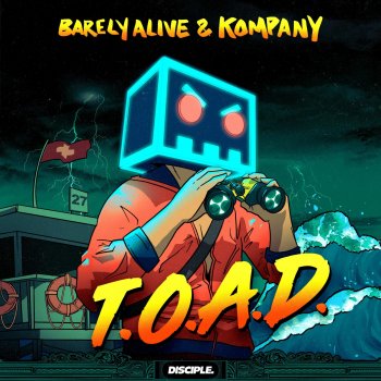 Barely Alive feat. Kompany T.O.A.D.