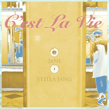 Jane feat. Stella Jang C'est La Vie (feat. Stella Jang) - Kor version