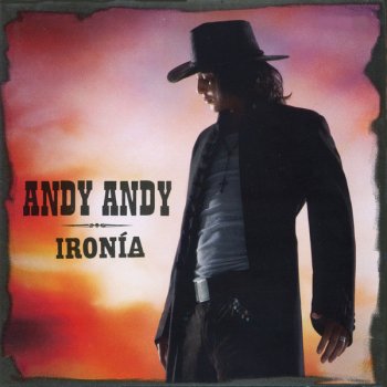 Andy Andy Qué ironía (balada)