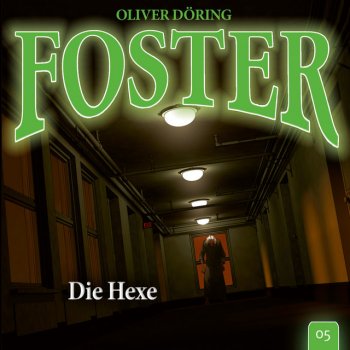 Foster Folge 5: Die Hexe, Teil 21