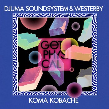Djuma Soundsystem & Westerby Koma Kobache - Sascha Braemer Remix