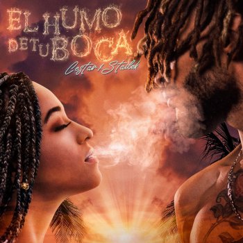 Cestar feat. Stailok El Humo de Tu Boca