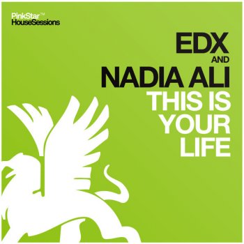 EDX feat. Nadia Ali This Is Your Life (Original Club Mix)